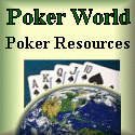 Poker World has Live Poker Games and helps you find Poker Tournaments!